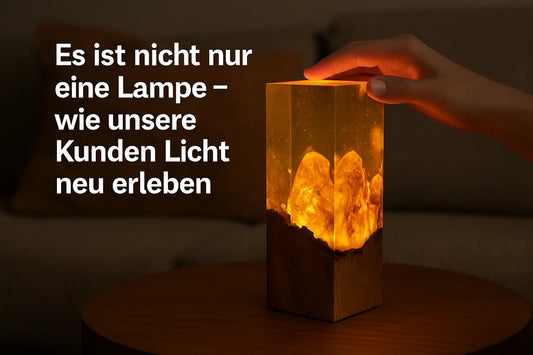 “Es ist nicht nur eine Lampe” – wie unsere Kunden Licht neu erleben